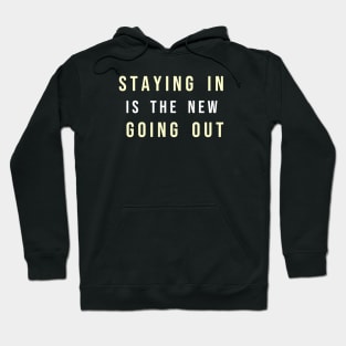 STAYING IN 2 Hoodie